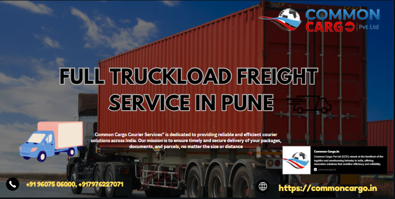 FULL TRUCKLOAD FRIEGHT SERVICE IN PUNE